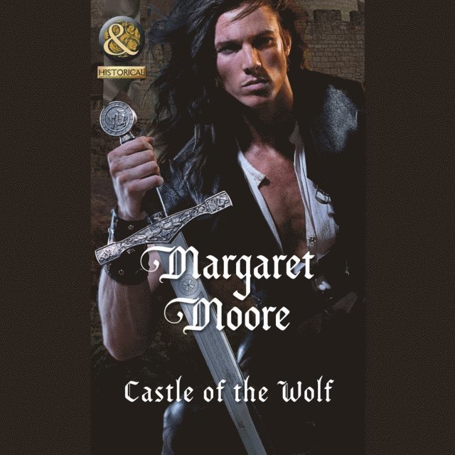 Margaret Moore - Castle Of The Wolf, Ljudbok