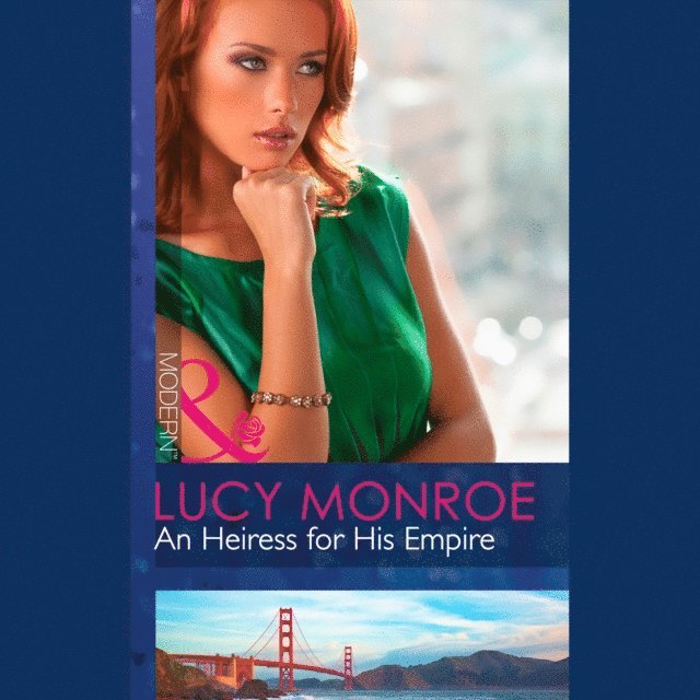 Lucy Monroe - Heiress For His Empire, Ljudbok