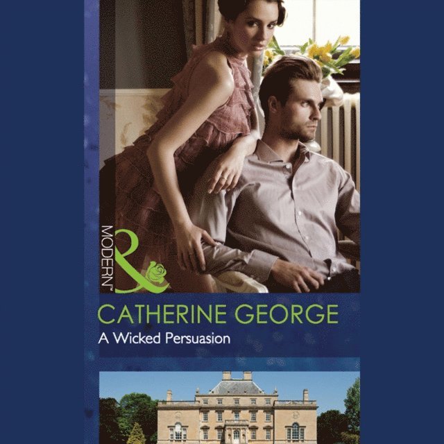 Catherine George - Wicked Persuasion, Ljudbok