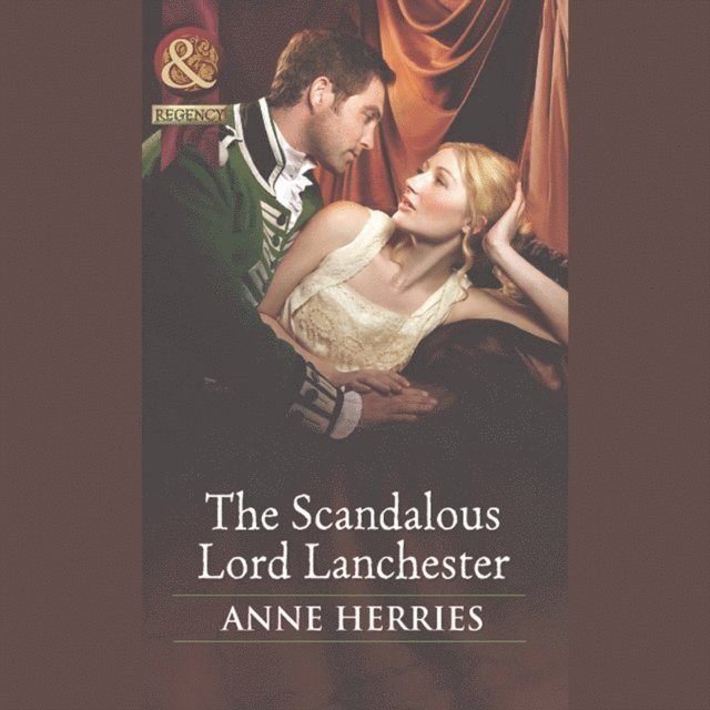 Anne Herries - Scandalous Lord Lanchester, Ljudbok