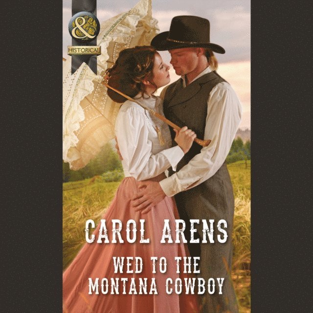 Carol Arens - Wed To The Montana Cowboy, Ljudbok