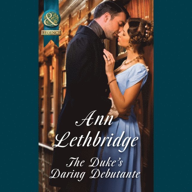 Ann Lethbridge - Duke's Daring Debutante, Ljudbok