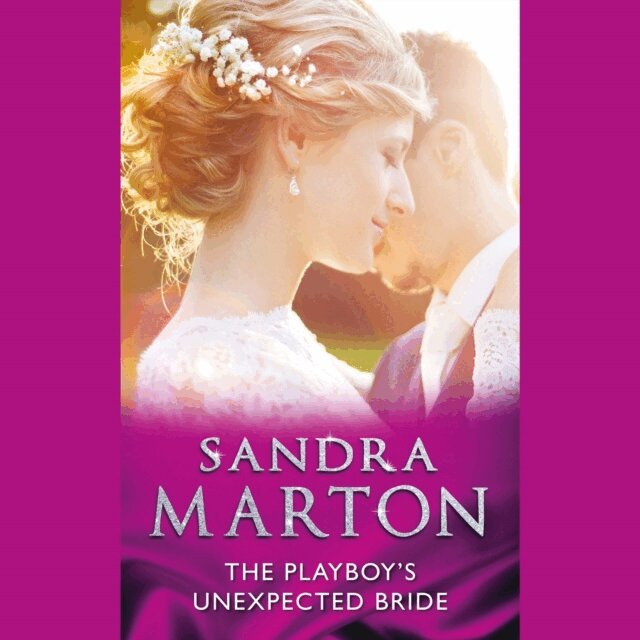 Sandra Marton - Playboy's Unexpected Bride, Ljudbok
