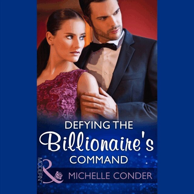 Michelle Conder - Defying The Billionaire's Command, Ljudbok