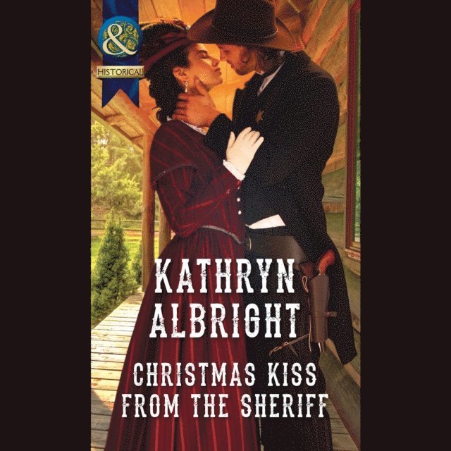 Kathryn Albright - Christmas Kiss From The Sheriff, Ljudbok