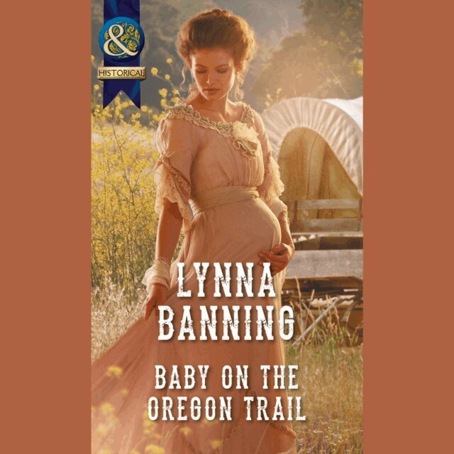 Lynna Banning - Baby On The Oregon Trail, Ljudbok