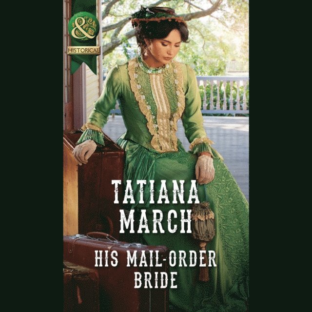 Tatiana March - His Mail-Order Bride, Ljudbok. Tillgänglighet: Lägg i varukorg