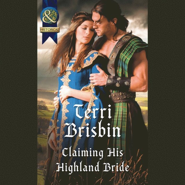 Terri Brisbin - Claiming His Highland Bride, Ljudbok