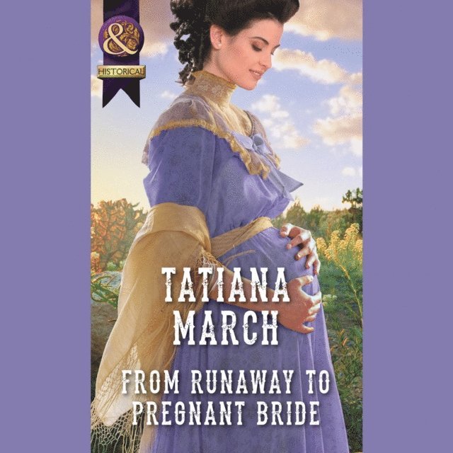 Tatiana March - From Runaway To Pregnant Bride, Ljudbok. Tillgänglighet: Lägg i varukorg