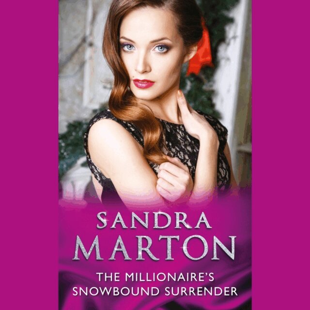 Sandra Marton - Millionaire's Snowbound Seduction, Ljudbok