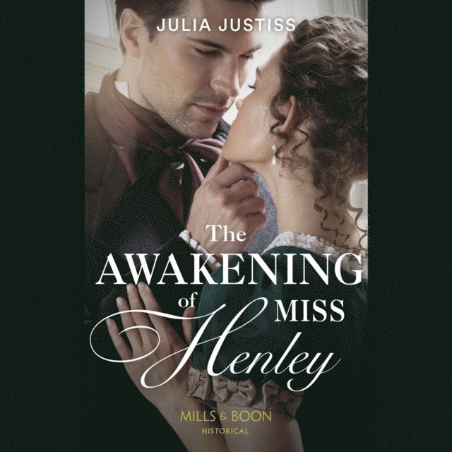 Julia Justiss - Awakening Of Miss Henley, Ljudbok