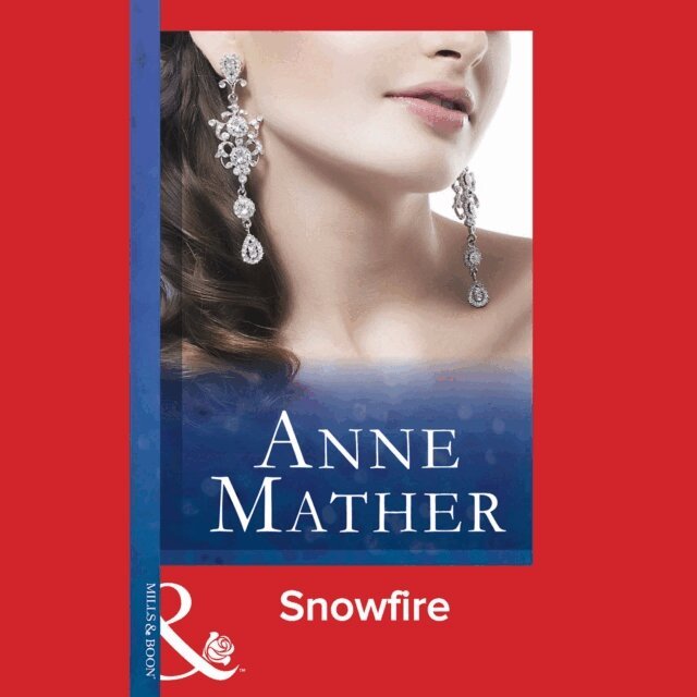 Anne Mather - Snowfire, Ljudbok