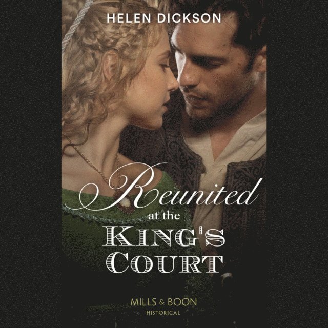 Helen Dickson - Reunited At The King's Court, Ljudbok