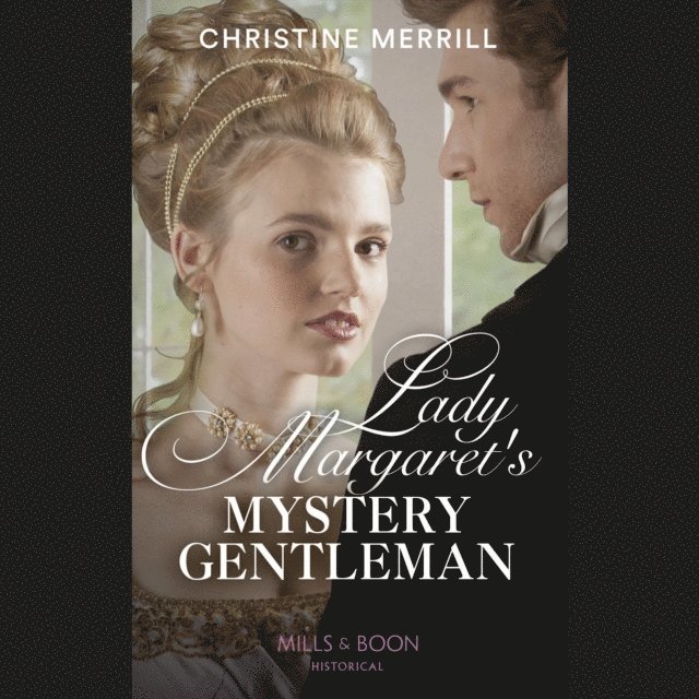 Christine Merrill - Lady Margaret's Mystery Gentleman, Ljudbok