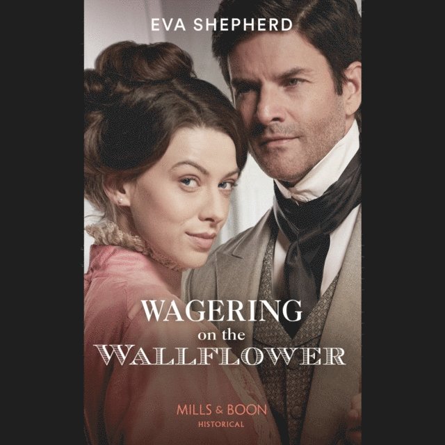 Eva Shepherd - Wagering On The Wallflower, Ljudbok