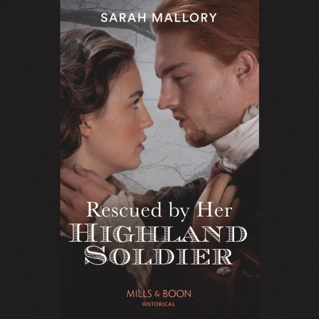 Sarah Mallory - Rescued By Her Highland Soldier, Ljudbok