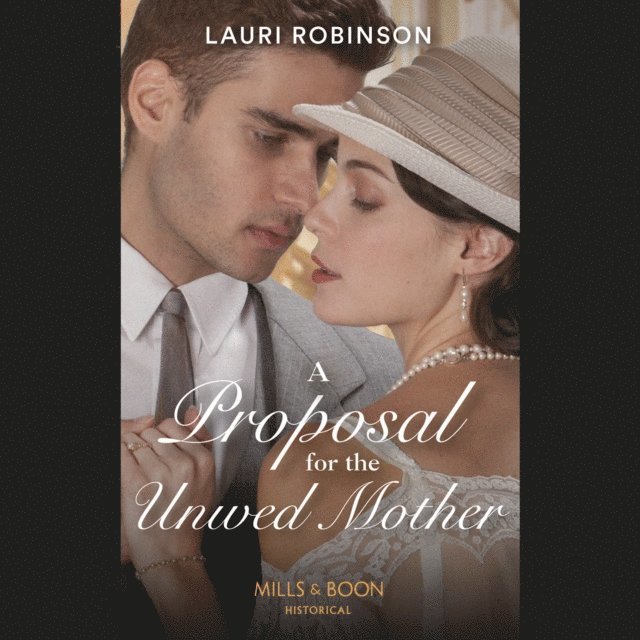 Lauri Robinson - Proposal For The Unwed Mother, Ljudbok