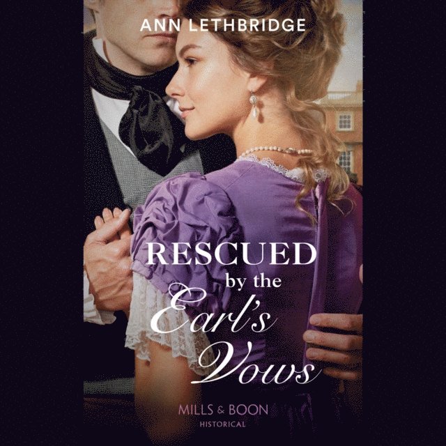 Ann Lethbridge - Rescued By The Earl's Vows, Ljudbok