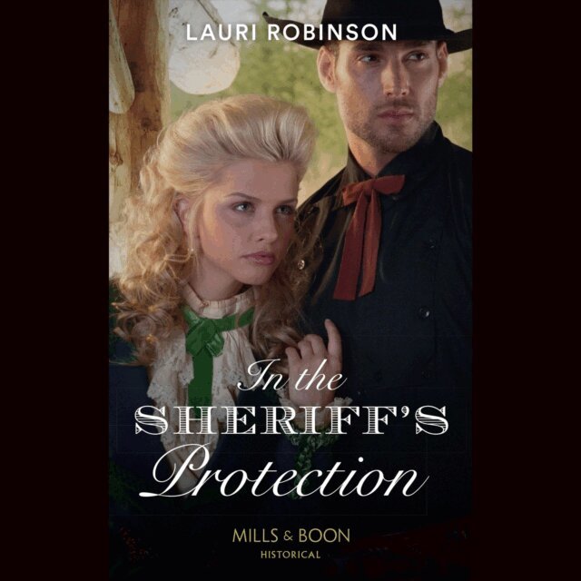 Lauri Robinson - In The Sheriff's Protection, Ljudbok