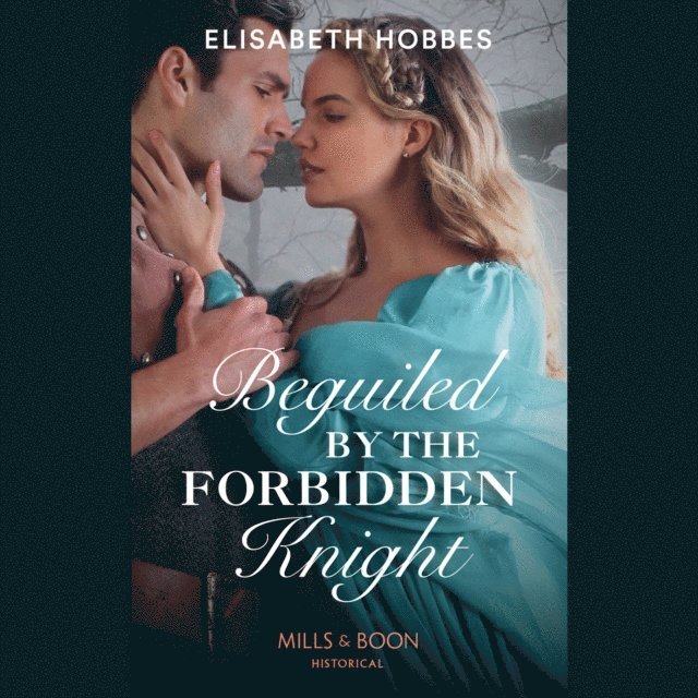 Elisabeth Hobbes - Beguiled By The Forbidden Knight, Ljudbok
