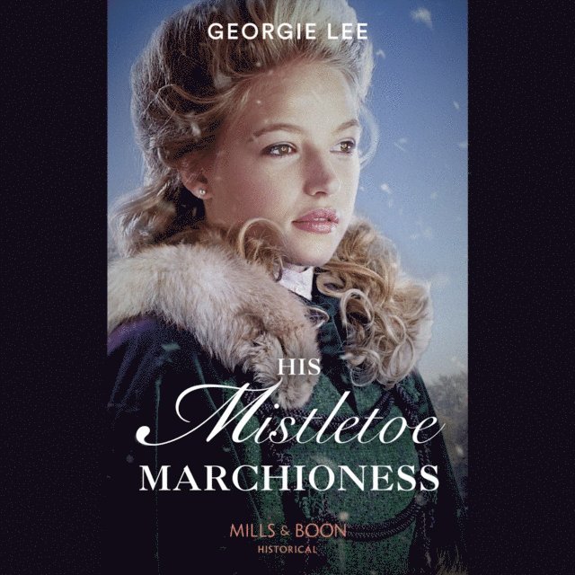 Georgie Lee - His Mistletoe Marchioness, Ljudbok