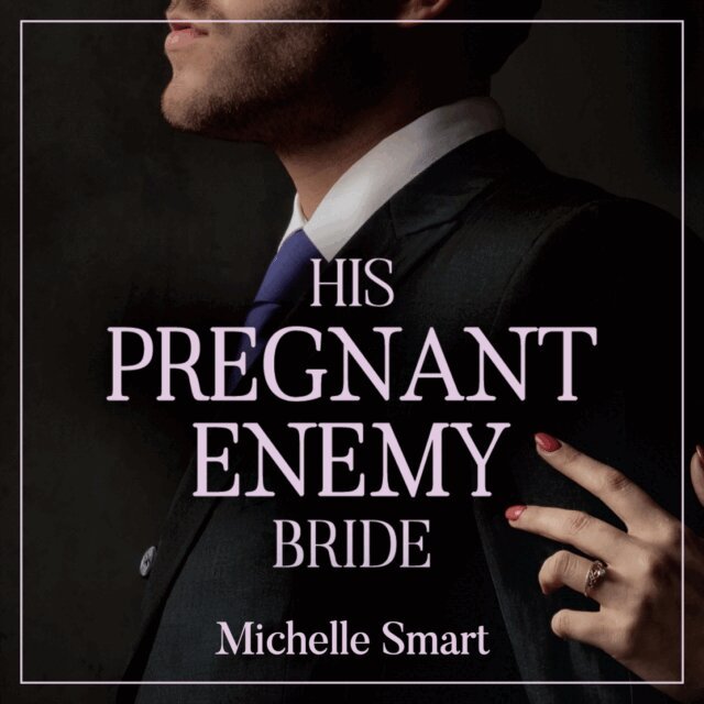 Michelle Smart - His Pregnant Enemy Bride, Ljudbok