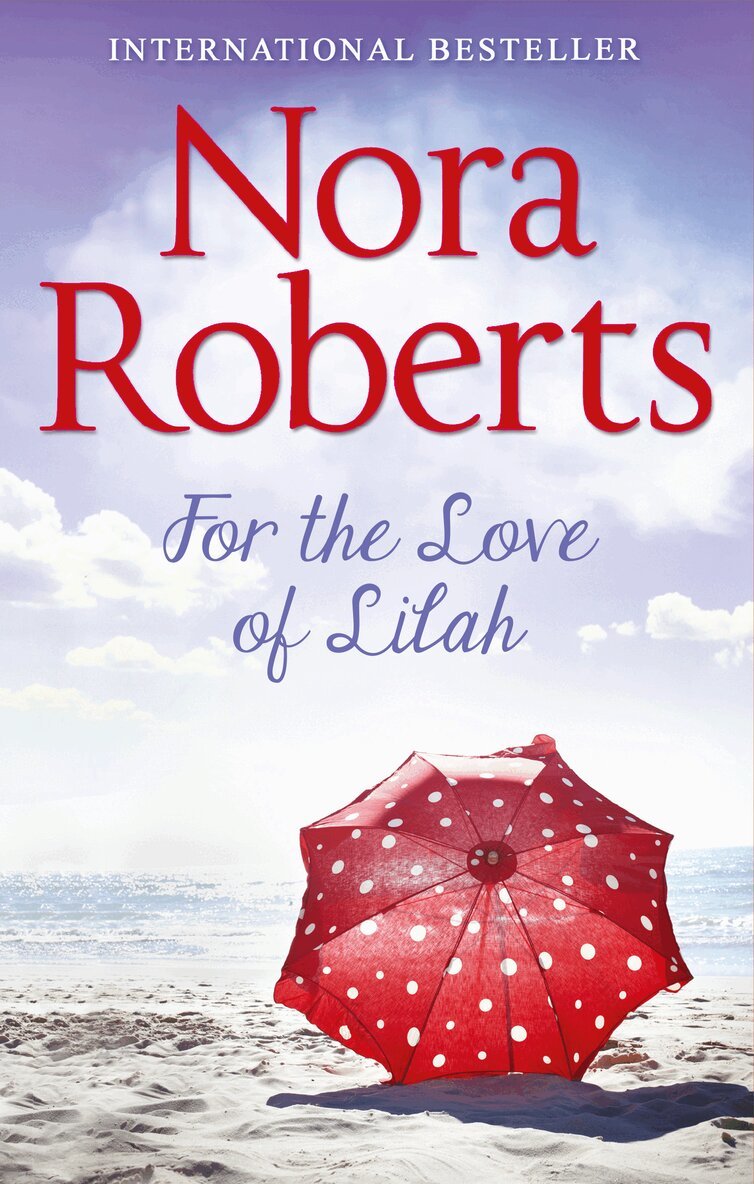 Nora Roberts - For The Love Of Lilah, Häftad