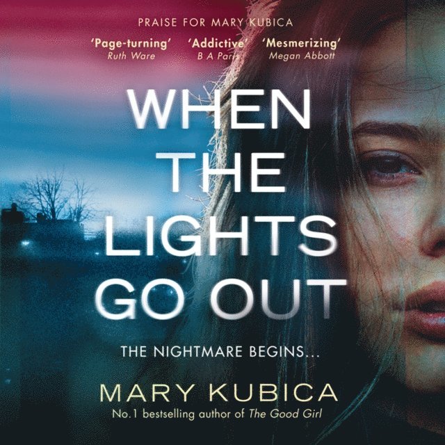 Mary Kubica - When The Lights Go Out, Ljudbok