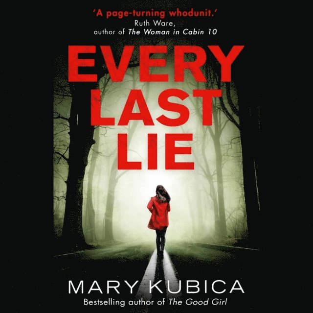 Mary Kubica - Every Last Lie, Ljudbok