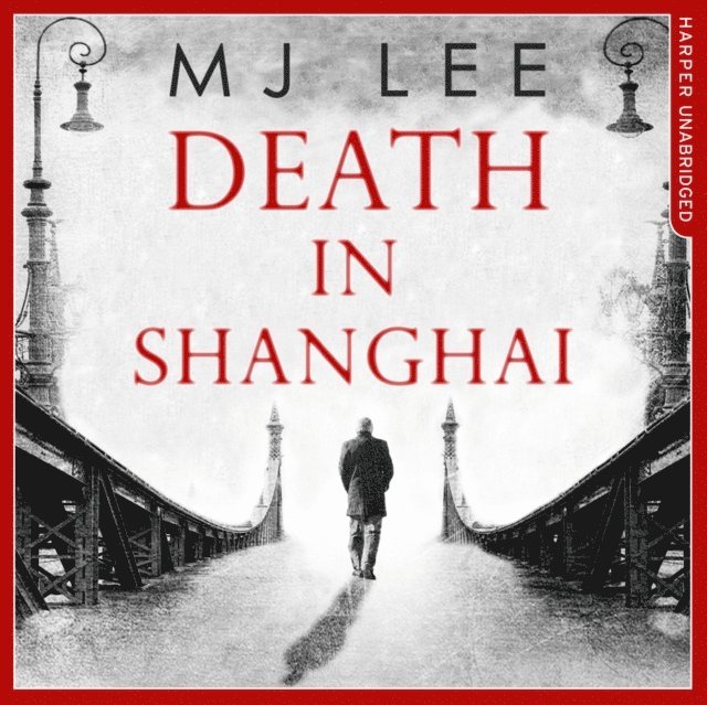 M J Lee - Death In Shanghai, Ljudbok