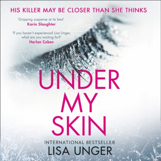 Lisa Unger - Under My Skin, Ljudbok