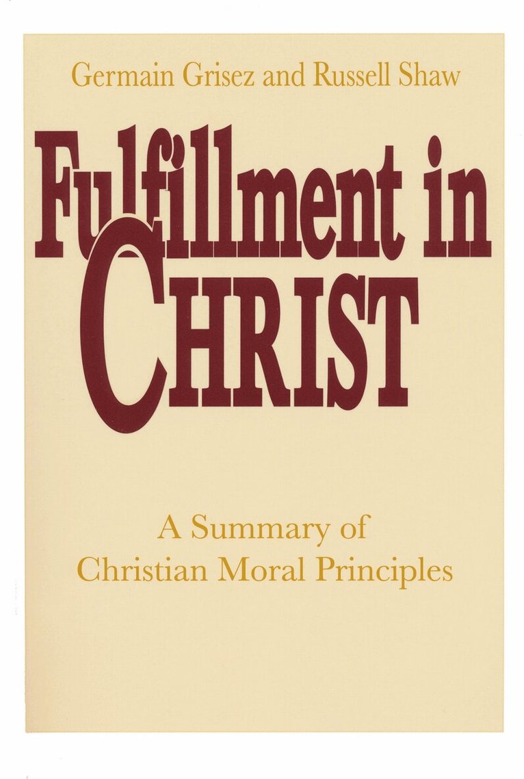 Germain Grisez, Russell Shaw - Fulfillment in Christ, Inbunden