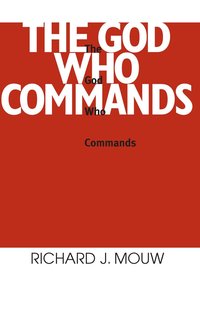 God Who Commands, the