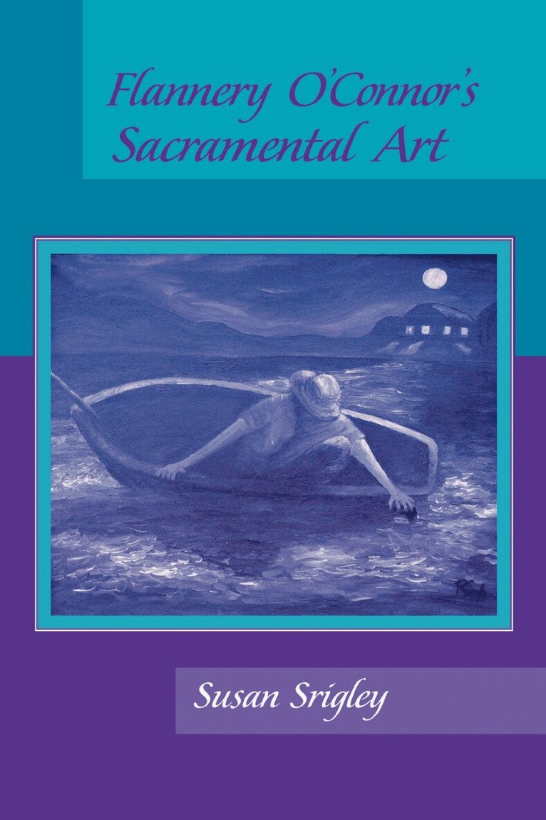 Susan Srigley - Flannery O'Connor's Sacramental Art, Häftad