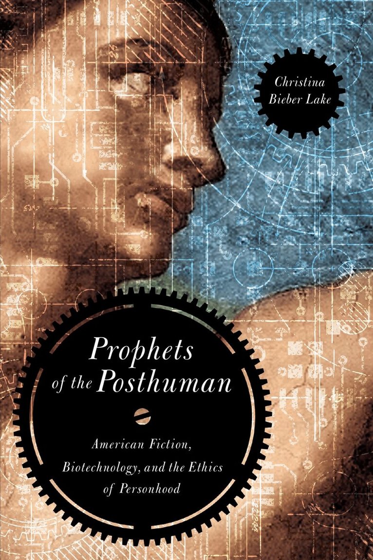Christina Bieber Lake - Prophets of the Posthuman, Häftad. Tillgänglighet: Lägg i varukorg
