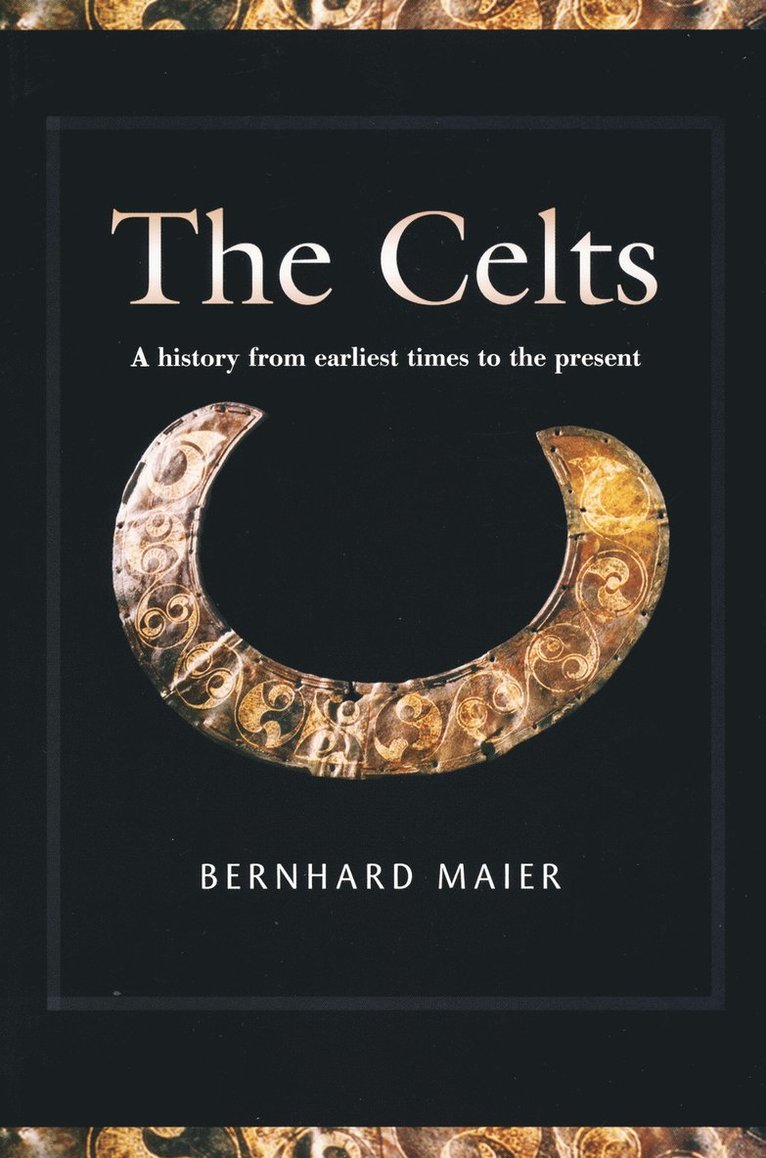 Bernhard Maier - Celts, Inbunden