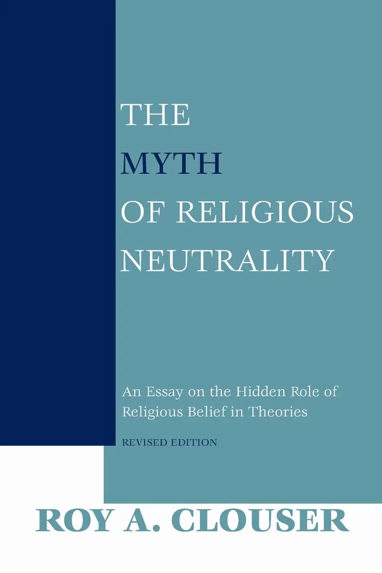 Roy A. Clouser - Myth of Religious Neutrality, Revised Edition, Häftad. Tillgänglighet: Lägg i varukorg
