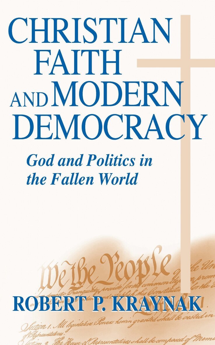 Robert P. Kraynak - Christian Faith and Modern Democracy, E-bok