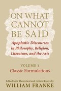On What Cannot be Said: v. 1 Classic Formulations