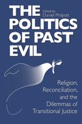 Politics of Past Evil, the