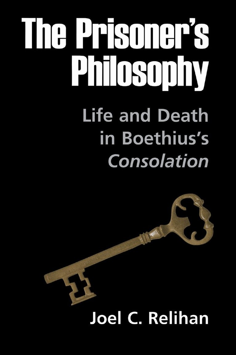 Joel C. Relihan - Prisoner's Philosophy, Inbunden. Tillgänglighet: Lägg i varukorg
