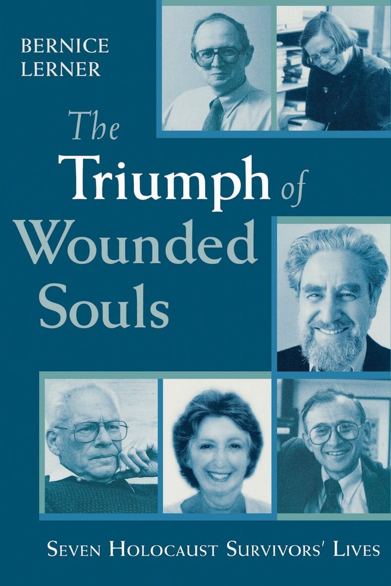 Bernice Lerner - Triumph of Wounded Souls, Inbunden
