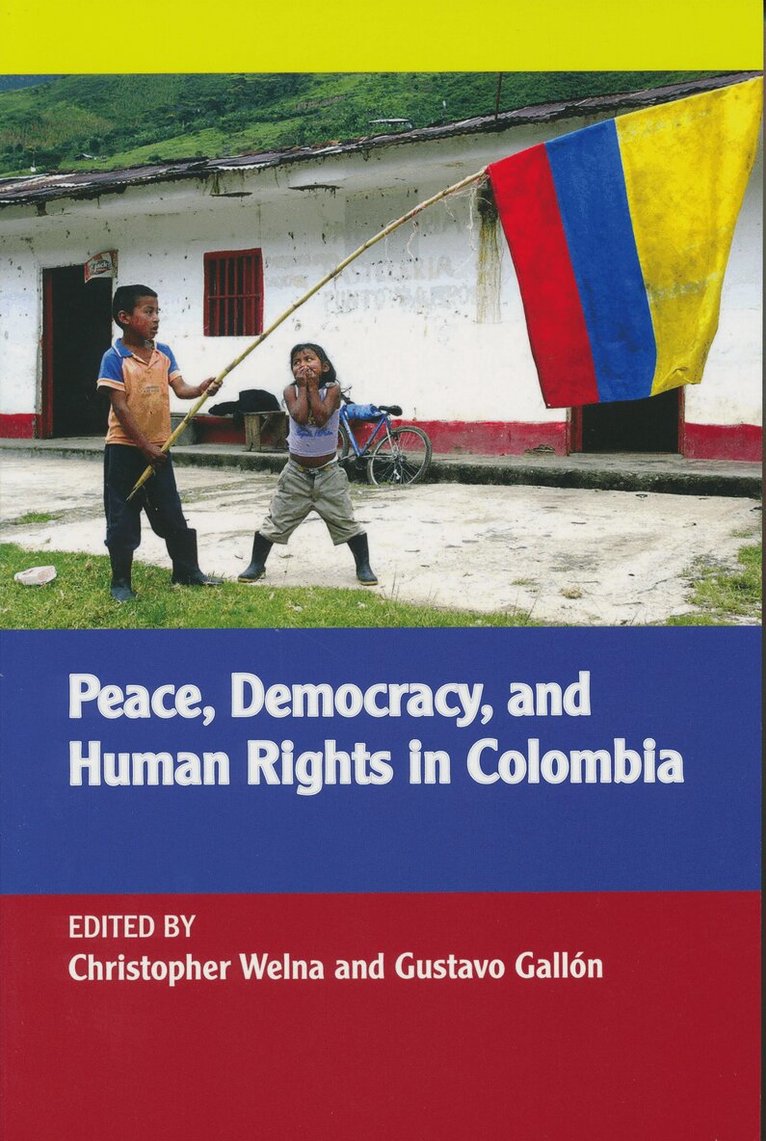 Christopher Welna, Gustavo Gallón - Peace, Democracy, and Human Rights in Colombia, Häftad. Tillgänglighet: Lägg i varukorg