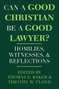 Can a Good Christian Be a Good Lawyer?