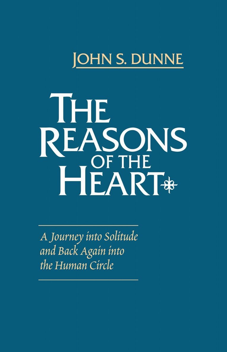 John S. Dunne - Reasons of the Heart, E-bok