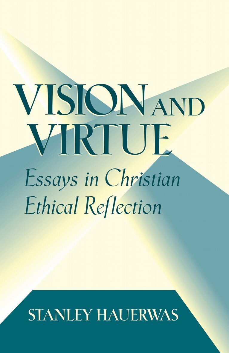 Stanley Hauerwas - Vision and Virtue, E-bok