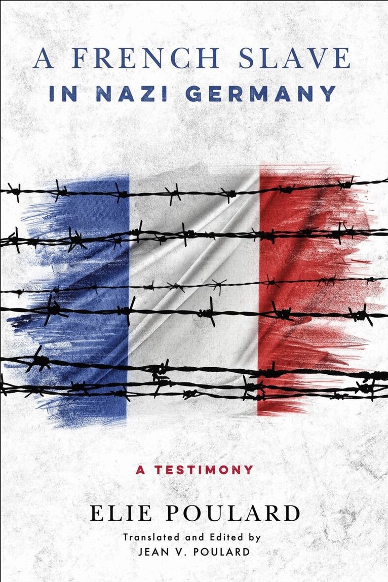 Elie Poulard, Jean V. Poulard, Jean V Poulard - French Slave in Nazi Germany, Inbunden