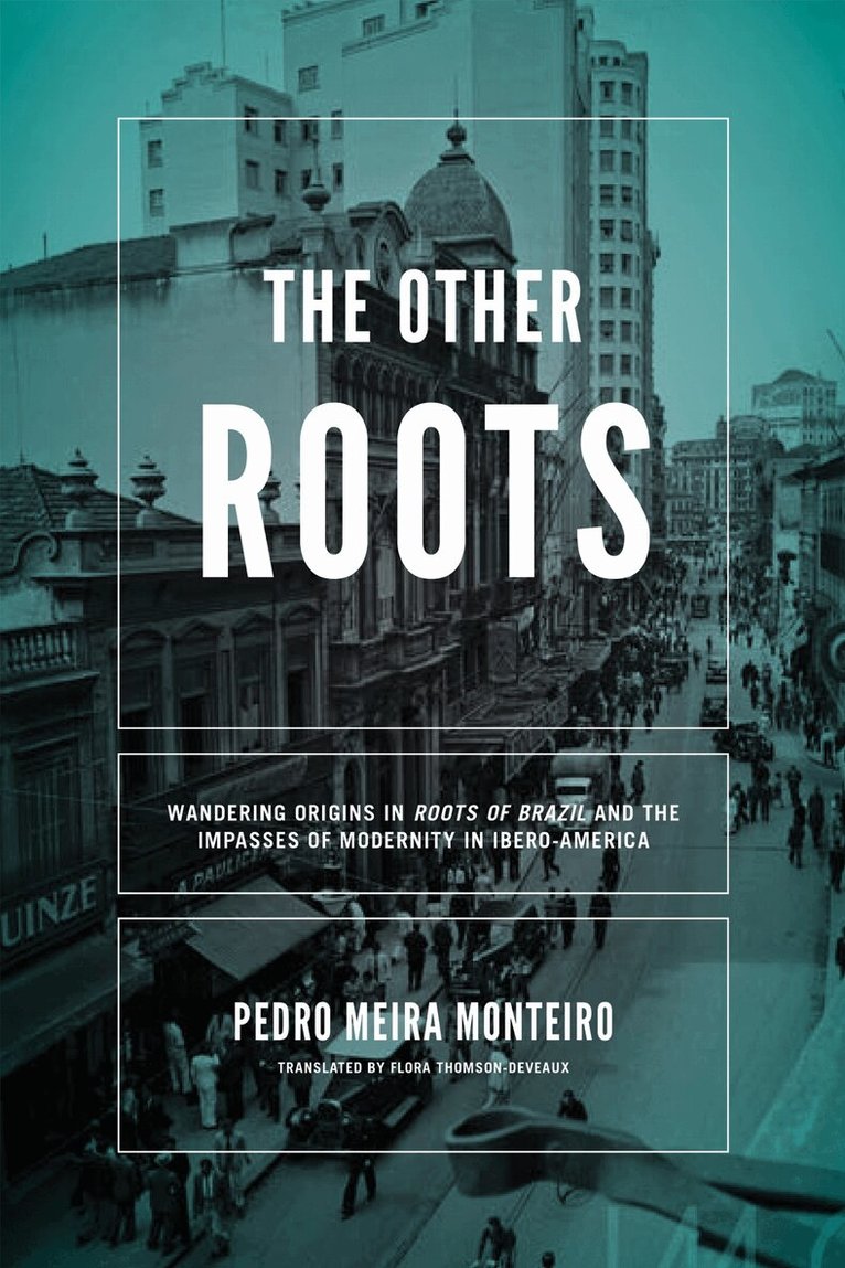 Pedro Meira Monteiro - Other Roots, the, Häftad
