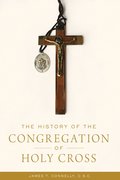 History of the Congregation of Holy Cross