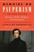 Memoirs on Pauperism and Other Writings